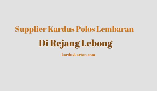 jual kardus di Rejang Lebong