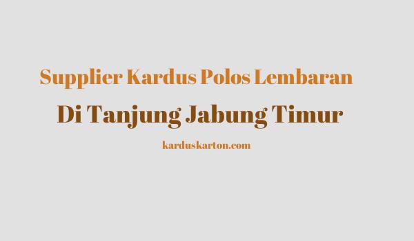 jual kardus di Tanjung Jabung Timur