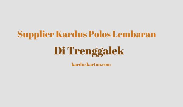 jual kardus di Trenggalek