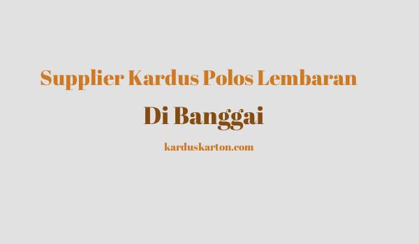 jual kardus di Banggai