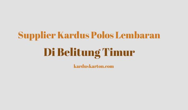 jual kardus di Belitung Timur