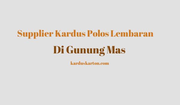 jual kardus di Gunung Mas