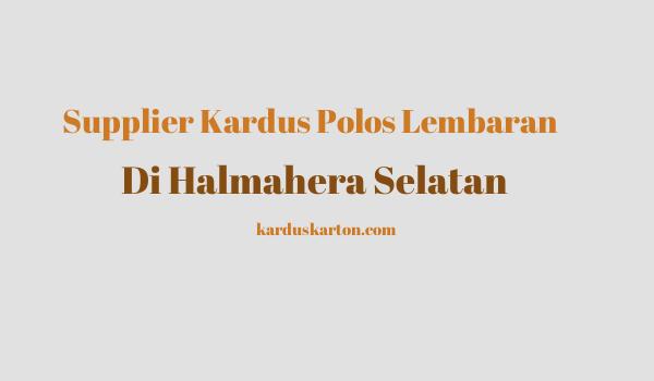 jual kardus di Halmahera Selatan