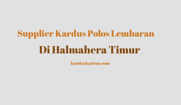 jual kardus di Halmahera Timur