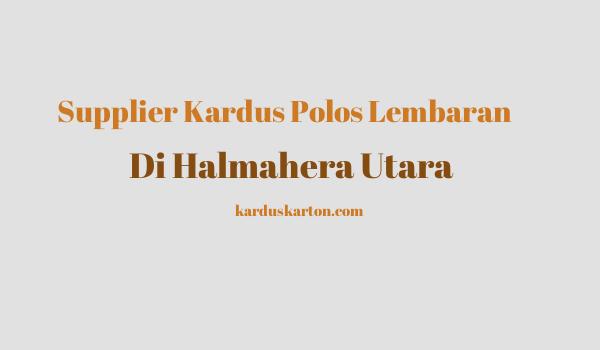 jual kardus di Halmahera Utara