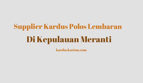 jual kardus di Kepulauan Meranti