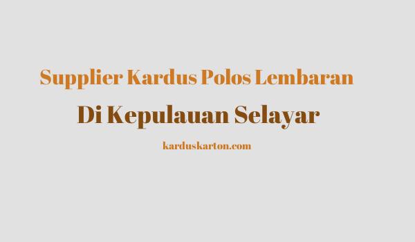 jual kardus di Kepulauan Selayar