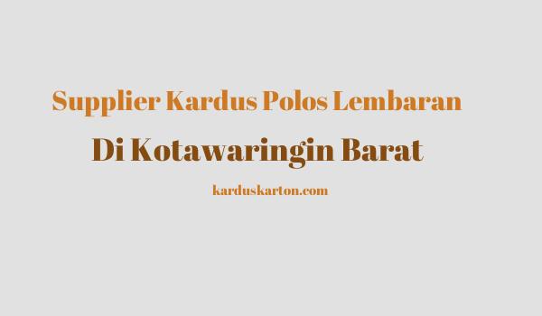 jual kardus di Kotawaringin Barat