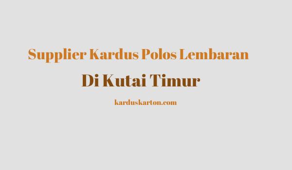 jual kardus di Kutai Timur