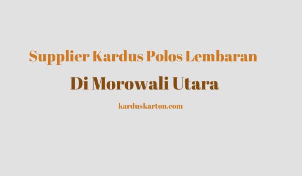 jual kardus di Morowali Utara