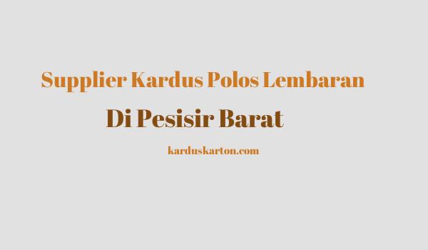 jual kardus di Pesisir Barat