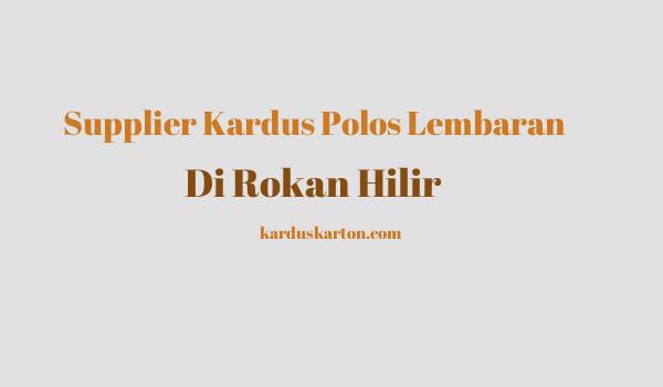 jual kardus di Rokan Hilir