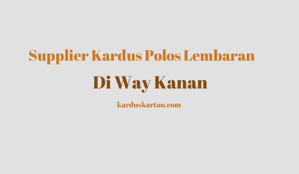 jual kardus di Way Kanan