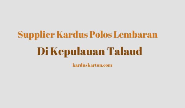 jual kardus di Kepulauan Talaud